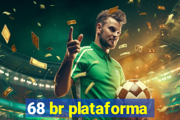 68 br plataforma